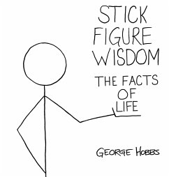 Stick Figure Wisdom The Facts of Life - Hobbs, George