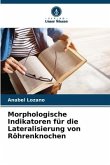 Morphologische Indikatoren für die Lateralisierung von Röhrenknochen