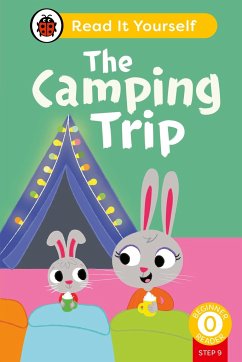The Camping Trip (Phonics Step 9): Read It Yourself - Level 0 Beginner Reader - Ladybird