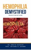 Hemophilia Demystified: Doctor's Secret Guide (eBook, ePUB)