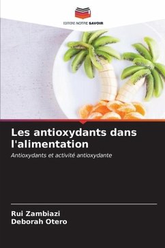 Les antioxydants dans l'alimentation - Zambiazi, Rui;Otero, Deborah