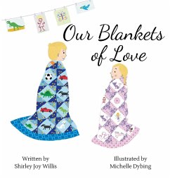 Our Blankets of Love - Willis, Shirley Joy