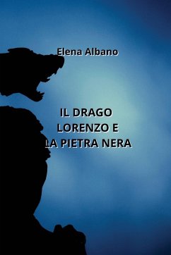 Il Drago Lorenzo E La Pietra Nera - Albano, Elena