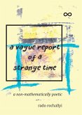 a vague report of a strange time