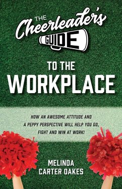 The Cheerleader's Guide to the Workplace - Carter Oakes, Melinda
