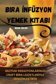 Bira &#304;nfüzyon Yemek Kitabi