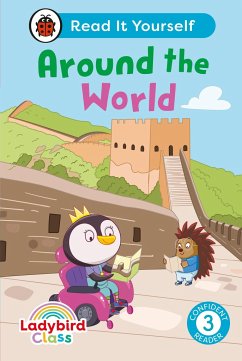 Ladybird Class Around the World: Read It Yourself - Level 3 Confident Reader - Ladybird