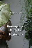 Houseplants Book for Beginners