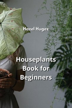 Houseplants Book for Beginners - Hugez, Hazel