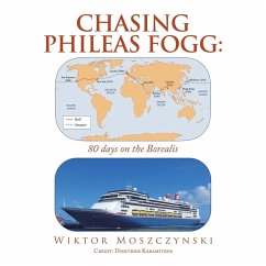 Chasing Phileas Fogg - Moszczynski, Wiktor