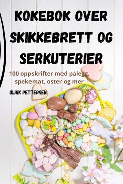 KOKEBOK OVER SKIKKEBRETT OG SERKUTERIER - Ulrik Pettersen