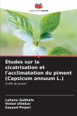 Études sur la cicatrisation et l'acclimatation du piment (Capsicum annuum L.)