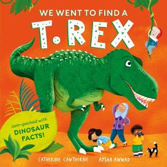 We Went to Find a T-Rex - Cawthorne, Catherine