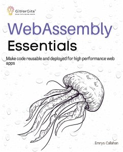 WebAssembly Essentials - Callahan, Emrys