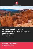 Dinâmica da bacia, arquitetura das fácies e paleoclima