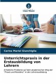 Unterrichtspraxis in der Erstausbildung von Lehrern