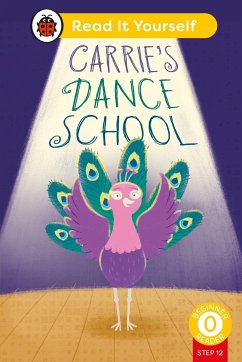 Carrie's Dance School (Phonics Step 12): Read It Yourself - Level 0 Beginner Reader - Ladybird