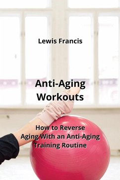 Anti-Aging Workouts - Francis, Lewis