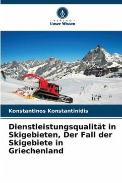 Dienstleistungsqualität in Skigebieten, Der Fall der Skigebiete in Griechenland - Konstantinidis, Konstantinos