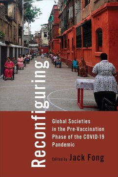 Reconfiguring Global Societies in the Pre-Vaccination Phase of the Covid-19 Pandemic - Jack Fong