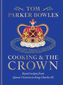 Cooking and the Crown - Bowles, Tom Parker