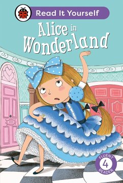 Alice in Wonderland: Read It Yourself - Level 4 Fluent Reader - Ladybird