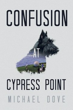 Confusion at Cypress Point - Dove, Michael