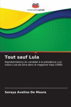 Tout sauf Lula - De Moura, Soraya Avelino