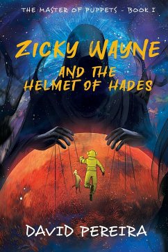 Zicky Wayne and the Helmet of Hades - Pereira, David