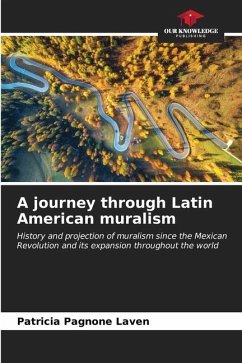 A journey through Latin American muralism - Pagnone Laven, Patricia