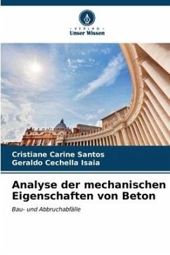 Analyse der mechanischen Eigenschaften von Beton - Santos, Cristiane Carine;Isaia, Geraldo Cechella