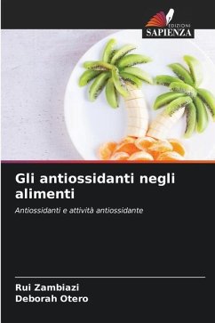 Gli antiossidanti negli alimenti - Zambiazi, Rui;Otero, Deborah