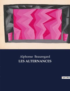 LES ALTERNANCES - Beauregard, Alphonse