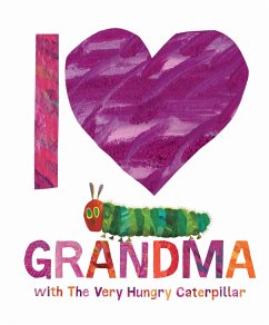 I Love Grandma with The Very Hungry Caterpillar - Carle, Eric