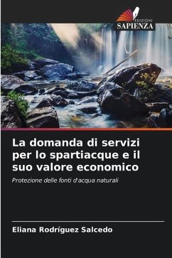 La domanda di servizi per lo spartiacque e il suo valore economico - Rodríguez Salcedo, Eliana