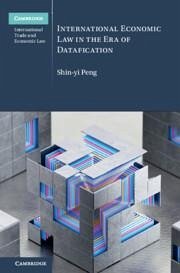 International Economic Law in the Era of Datafication - Peng, Shin-Yi