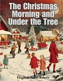 The Christmas Morning and Under the Tree