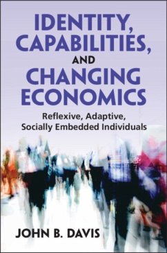 Identity, Capabilities, and Changing Economics - Davis, John B. (Marquette University, Wisconsin and Universiteit van