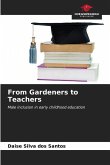 From Gardeners to Teachers