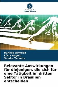 Relevante Auswirkungen für diejenigen, die sich für eine Tätigkeit im dritten Sektor in Brasilien entscheiden - Almeida, Daniela;Angelo, Lúcia;Teixeira, Sandra