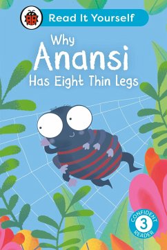 Why Anansi Has Eight Thin Legs : Read It Yourself - Level 3 Confident Reader - Ladybird