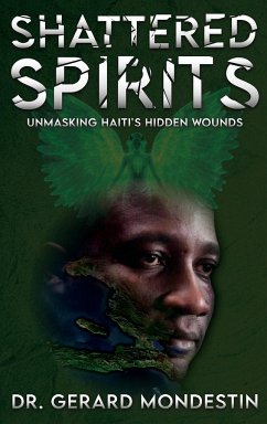 Shattered Spirits - Mondestin, Gerard