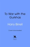 To War with the Gurkhas: War Diaries