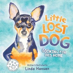 Little Lost Dog, Looking For His Home - Hansen, Linda