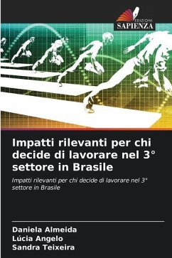 Impatti rilevanti per chi decide di lavorare nel 3° settore in Brasile - Almeida, Daniela;Angelo, Lúcia;Teixeira, Sandra