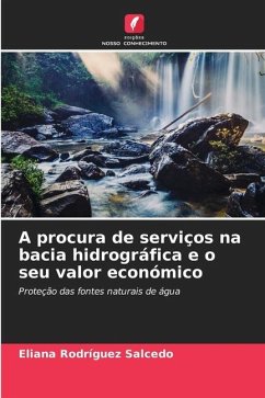 A procura de serviços na bacia hidrográfica e o seu valor económico - Rodríguez Salcedo, Eliana