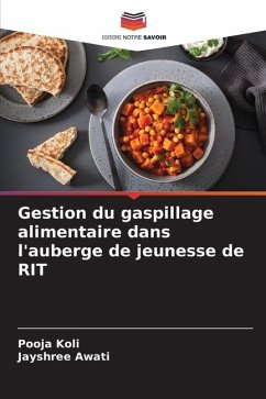 Gestion du gaspillage alimentaire dans l'auberge de jeunesse de RIT - Koli, Pooja;Awati, Jayshree