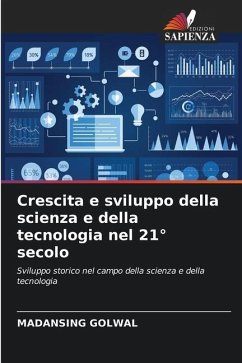 Crescita e sviluppo della scienza e della tecnologia nel 21° secolo - Golwal, Madansing