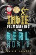 Indie Filmmaking in the Real World - Bild 1