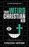 That Weird Christian Kid